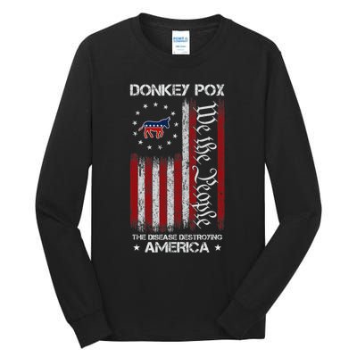 Donkey Pox The Disease Destroying America Funny Anti Biden Tall Long Sleeve T-Shirt