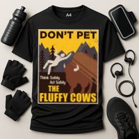 Don't Pet The Fluffy Cows Bison Buffalo Cooling Performance Crew T-Shirt