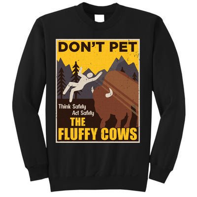 Don't Pet The Fluffy Cows Bison Buffalo Sweatshirt