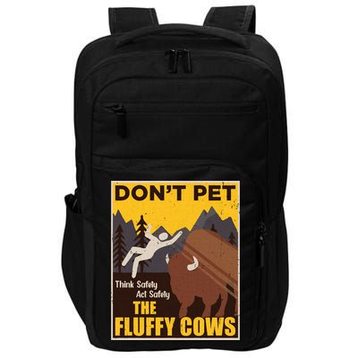 Don't Pet The Fluffy Cows Bison Buffalo Impact Tech Backpack