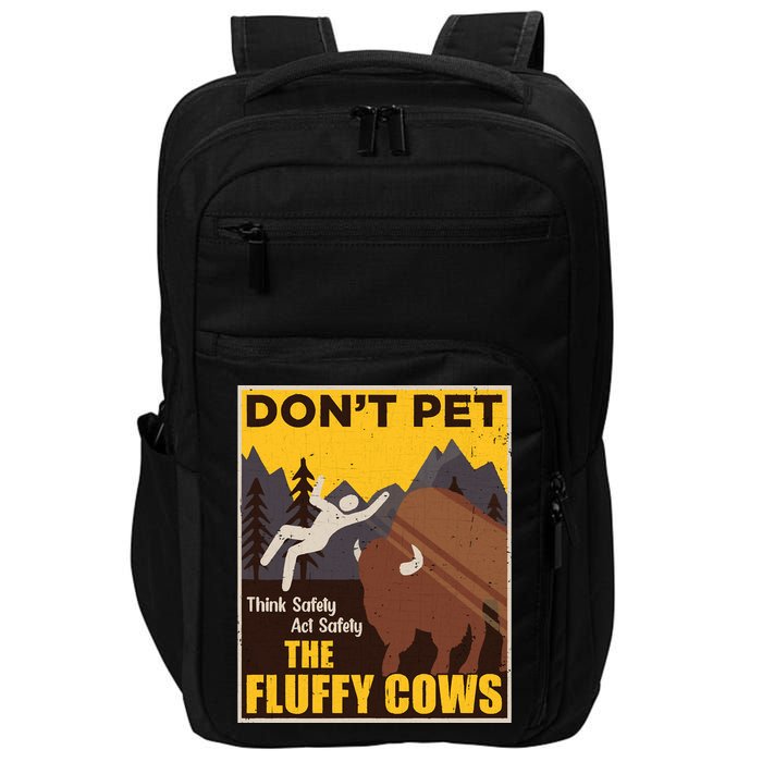 Don't Pet The Fluffy Cows Bison Buffalo Impact Tech Backpack
