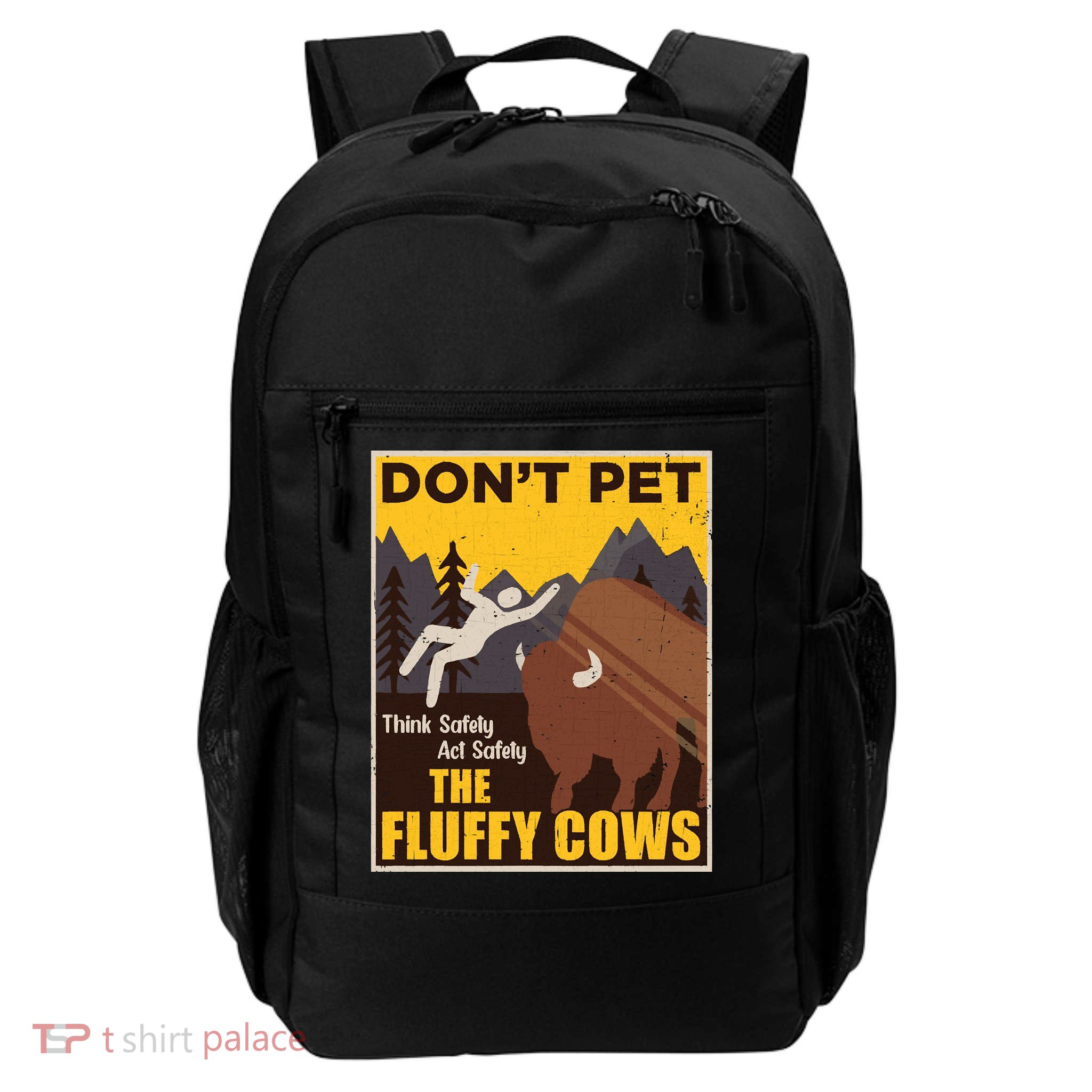 Don't Pet The Fluffy Cows Bison Buffalo Daily Commute Backpack