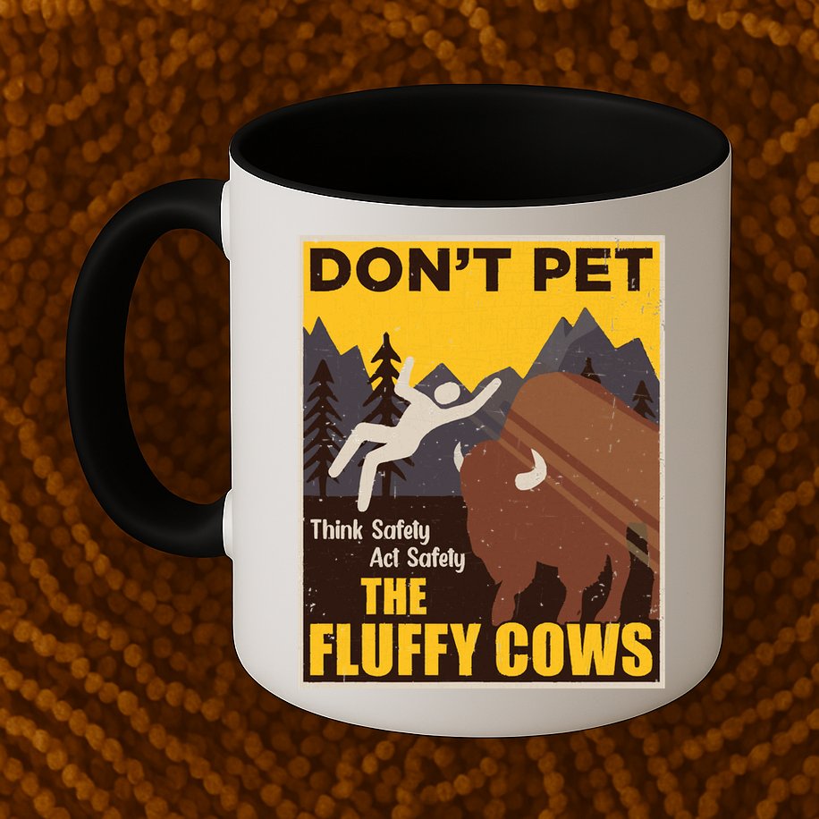 Don't Pet The Fluffy Cows Bison Buffalo Mug