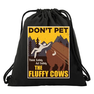 Don't Pet The Fluffy Cows Bison Buffalo Drawstring Bag