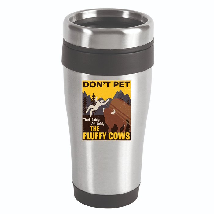 Don't Pet The Fluffy Cows Bison Buffalo 16oz Travel Tumbler