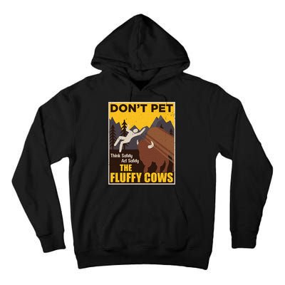 Don't Pet The Fluffy Cows Bison Buffalo Tall Hoodie