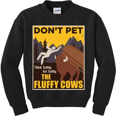 Don't Pet The Fluffy Cows Bison Buffalo Kids Sweatshirt