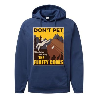 Don't Pet The Fluffy Cows Bison Buffalo Performance Fleece Hoodie