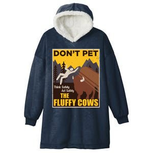 Don't Pet The Fluffy Cows Bison Buffalo Hooded Wearable Blanket