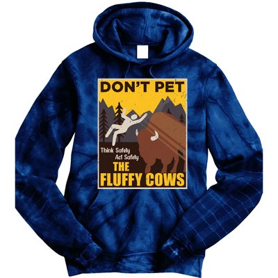 Don't Pet The Fluffy Cows Bison Buffalo Tie Dye Hoodie