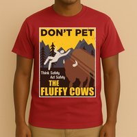Don't Pet The Fluffy Cows Bison Buffalo T-Shirt