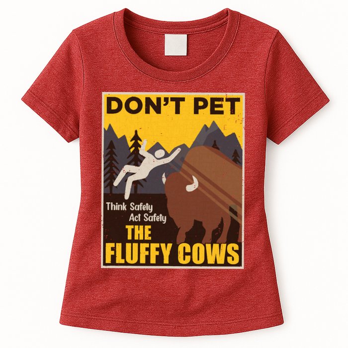 Don't Pet The Fluffy Cows Bison Buffalo Womens T-Shirt