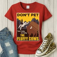 Don't Pet The Fluffy Cows Bison Buffalo Womens T-Shirt