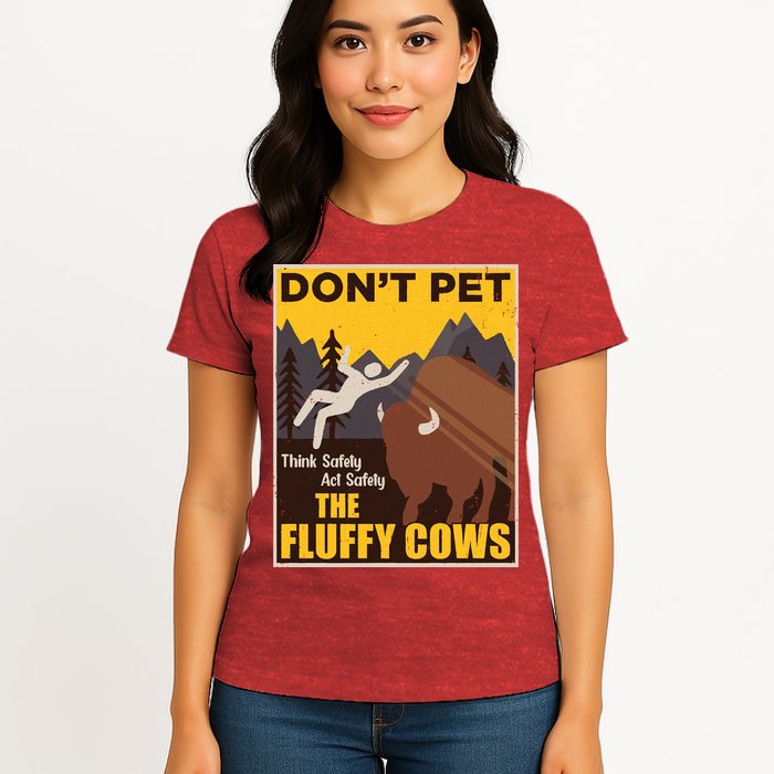 Don't Pet The Fluffy Cows Bison Buffalo Womens T-Shirt