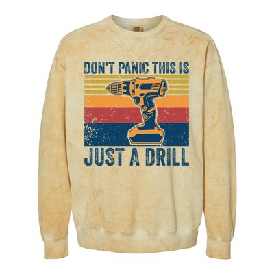 Don't Panic This is Just a Drill Vintage Funny Tool DIY Colorblast Crewneck Sweatshirt