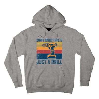 Don't Panic This is Just a Drill Vintage Funny Tool DIY Tall Hoodie