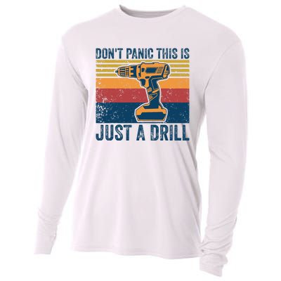 Don't Panic This is Just a Drill Vintage Funny Tool DIY Cooling Performance Long Sleeve Crew