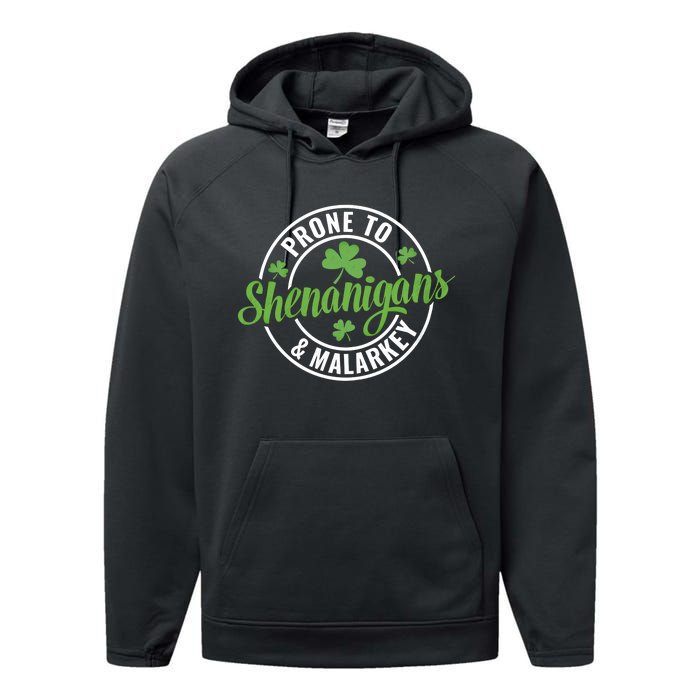 Distressed Prone To Shenanigans And Malarkey St Patricks Day Funny Gift Performance Fleece Hoodie