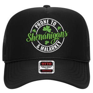 Distressed Prone To Shenanigans And Malarkey St Patricks Day Funny Gift High Crown Mesh Back Trucker Hat