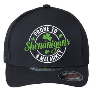 Distressed Prone To Shenanigans And Malarkey St Patricks Day Funny Gift Flexfit Unipanel Trucker Cap