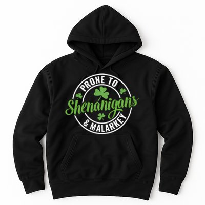 Distressed Prone To Shenanigans And Malarkey St Patricks Day Funny Gift Hoodie