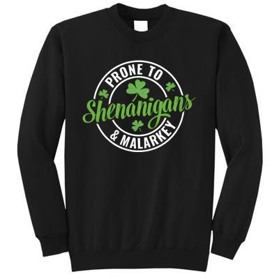 Distressed Prone To Shenanigans And Malarkey St Patricks Day Funny Gift Sweatshirt