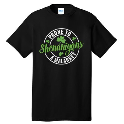 Distressed Prone To Shenanigans And Malarkey St Patricks Day Funny Gift Tall T-Shirt