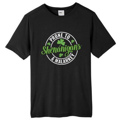 Distressed Prone To Shenanigans And Malarkey St Patricks Day Funny Gift Tall Fusion ChromaSoft Performance T-Shirt