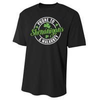 Distressed Prone To Shenanigans And Malarkey St Patricks Day Funny Gift Performance Sprint T-Shirt