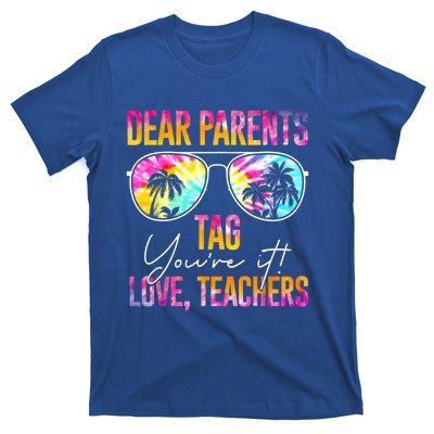 Dear Parents Tag You're It Love Teachers Tie Dye Funny Funny Gift Meaningful Gif T-Shirt