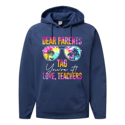 Dear Parents Tag You're It Love Teachers Tie Dye Funny Funny Gift Meaningful Gif Performance Fleece Hoodie