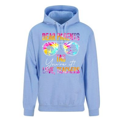 Dear Parents Tag You're It Love Teachers Tie Dye Funny Funny Gift Meaningful Gif Unisex Surf Hoodie