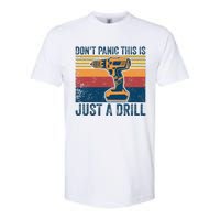 Dont Panic This Is Just A Drill Vintage Funny Tool DIY Softstyle CVC T-Shirt