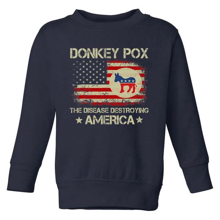 Donkey Pox The Disease Destroying America Funny Anti Biden Toddler Sweatshirt