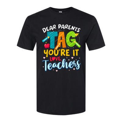 Dear Parents Tag Youre It Love Teachers End Of Year School Softstyle® CVC T-Shirt