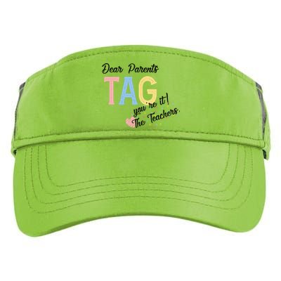 Dear Parents Tag Youre It The Teachers Funny Adult Drive Performance Visor