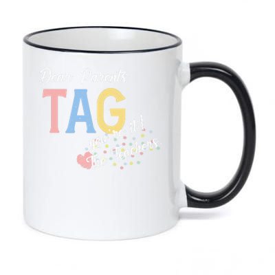 Dear Parents Tag Youre It The Teachers Funny 11oz Black Color Changing Mug