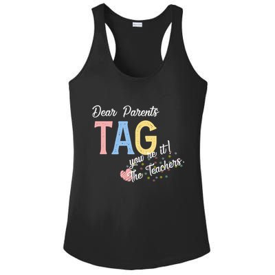 Dear Parents Tag Youre It The Teachers Funny Ladies PosiCharge Competitor Racerback Tank
