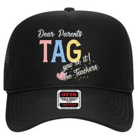 Dear Parents Tag Youre It The Teachers Funny Trucker Hat