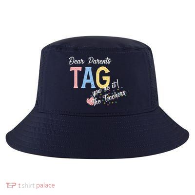 Dear Parents Tag Youre It The Teachers Funny Cool Comfort Performance Bucket Hat