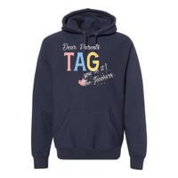 Dear Parents Tag Youre It The Teachers Funny Premium Hoodie