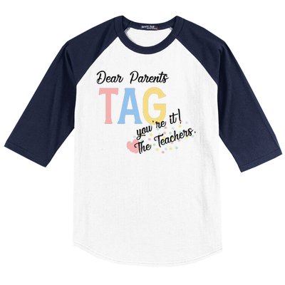 Dear Parents Tag Youre It The Teachers Funny Baseball Sleeve Shirt