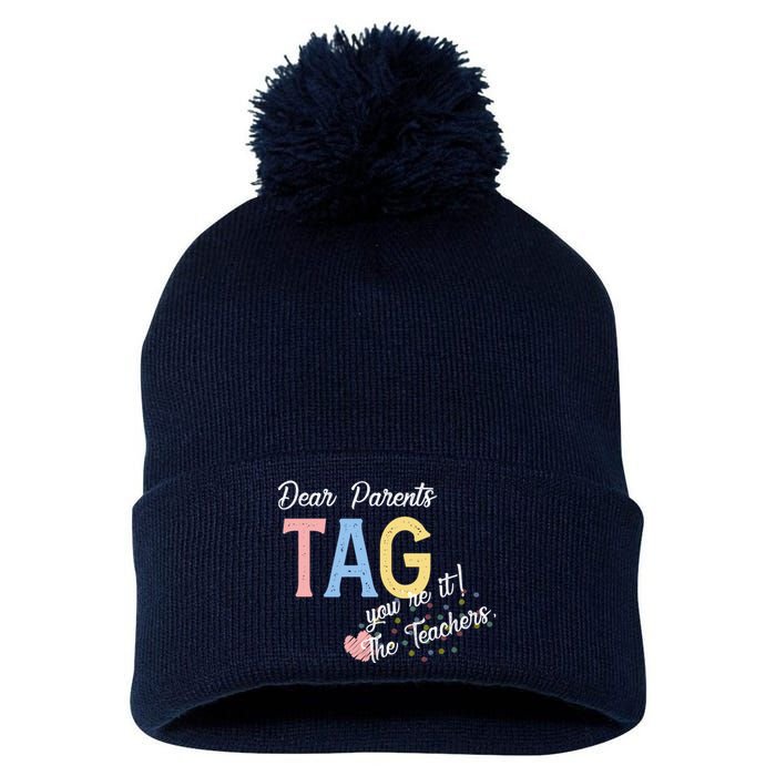 Dear Parents Tag Youre It The Teachers Funny Pom Pom 12in Knit Beanie