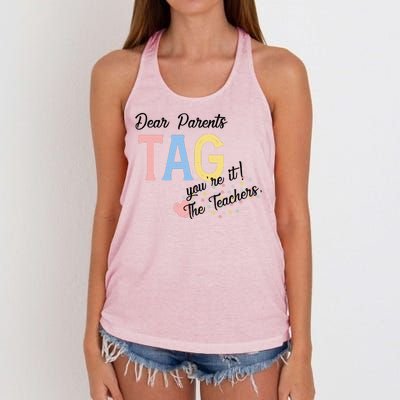 Dear Parents Tag Youre It The Teachers Funny Women's Knotted Racerback Tank