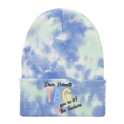 Dear Parents Tag Youre It The Teachers Funny Tie Dye 12in Knit Beanie