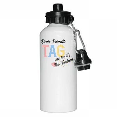 Dear Parents Tag Youre It The Teachers Funny Aluminum Water Bottle 