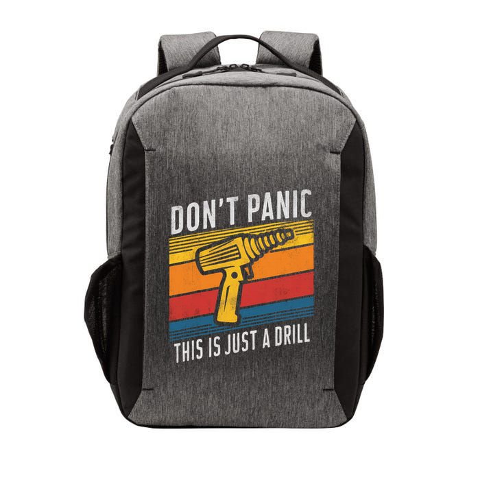 DonT Panic This Is Just A Drill Handyman Humorous Sarcasm Vector Backpack