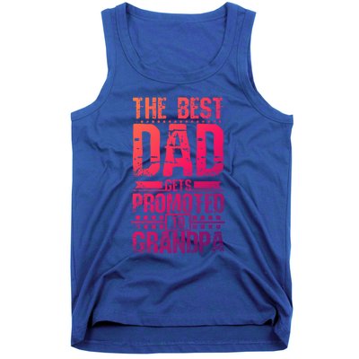 Dad Promoted To Grandpa With Dad Grandpa Funny Gift Tank Top