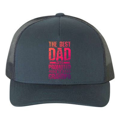 Dad Promoted To Grandpa With Dad Grandpa Funny Gift Yupoong Adult 5-Panel Trucker Hat