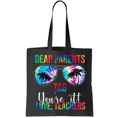 Dear Parents Tag Youre It Love Teachers Funny Summer Bag